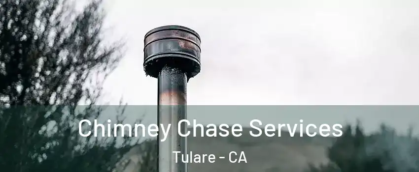  Chimney Chase Services Tulare - CA
