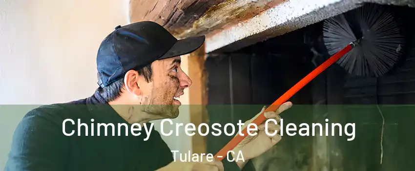  Chimney Creosote Cleaning Tulare - CA