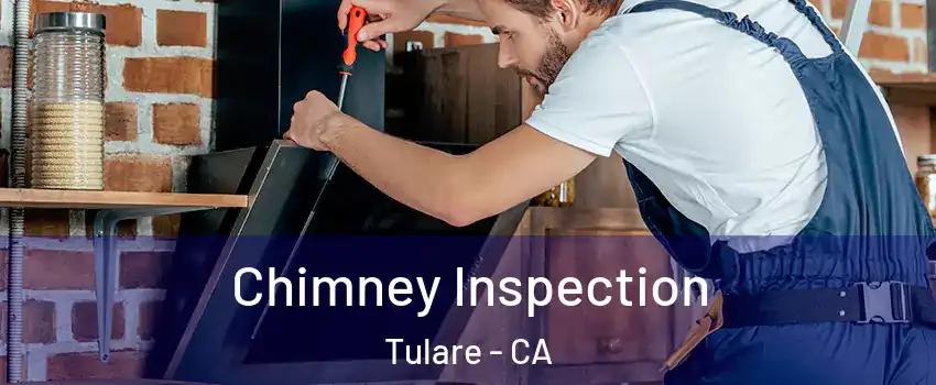  Chimney Inspection Tulare - CA