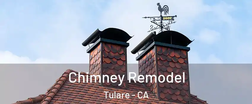  Chimney Remodel Tulare - CA