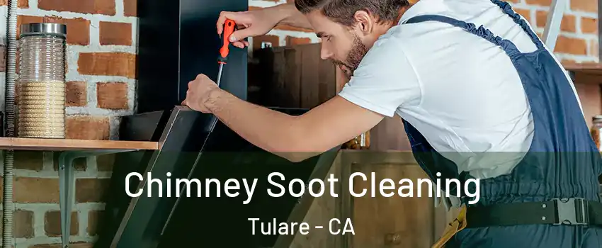  Chimney Soot Cleaning Tulare - CA