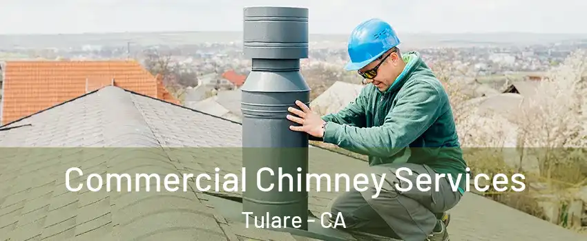  Commercial Chimney Services Tulare - CA