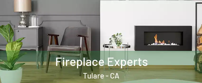  Fireplace Experts Tulare - CA