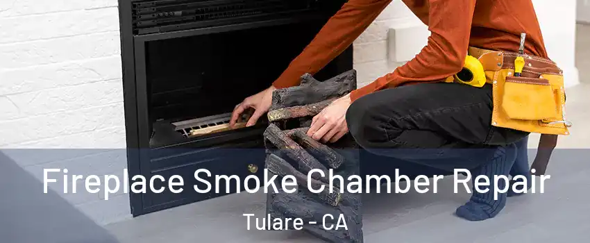  Fireplace Smoke Chamber Repair Tulare - CA