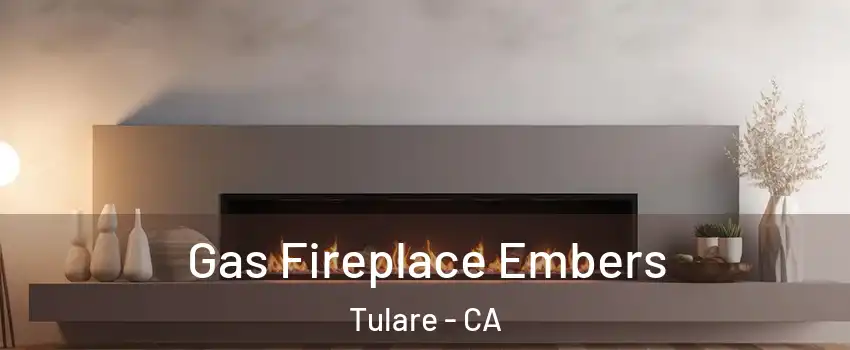  Gas Fireplace Embers Tulare - CA