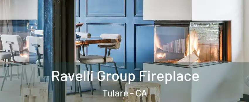  Ravelli Group Fireplace Tulare - CA