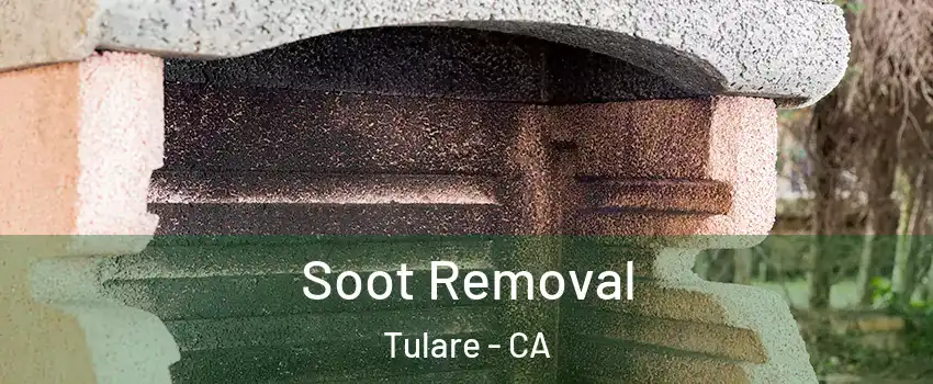  Soot Removal Tulare - CA